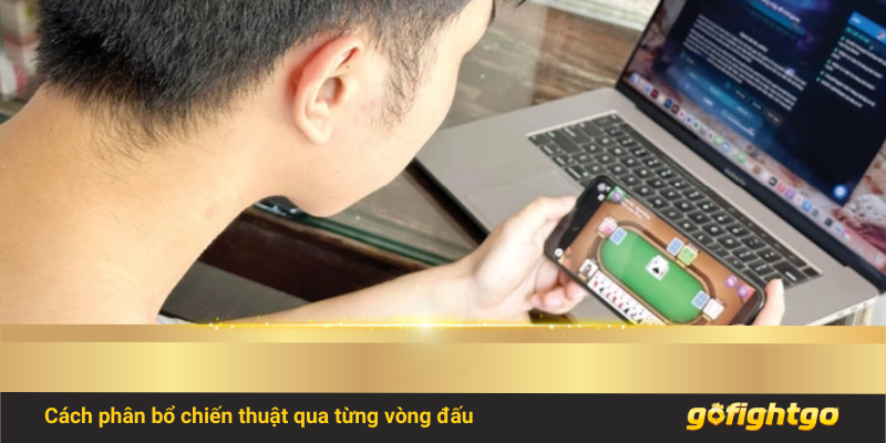 Cách phân bổ chiến thuật qua từng vòng đấu