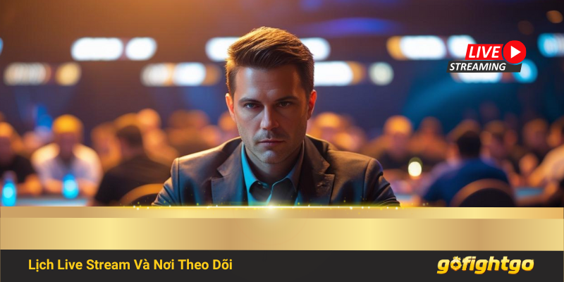 Lịch Livetream và mini game nơi bạn theo dõi 