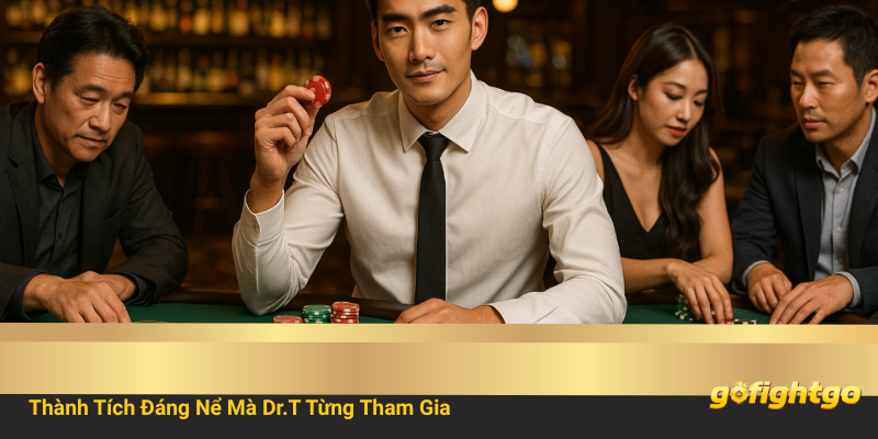 Thành tích các giải đấu Dr.T từng tham gia