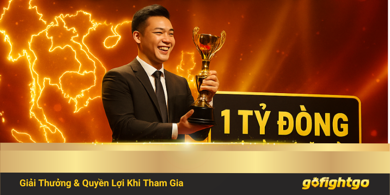 Giải thưởng và quyền lợi người tham gia