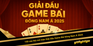 Vòng hội tụ 150 cao thủ mở màn Giải đấu Game Bài Đông Nam Á 2025